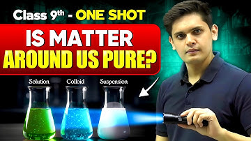 Is Matter Around us Pure? Complete Chapter🔥| CLASS 9th Science| NCERT covered | Prashant Kirad