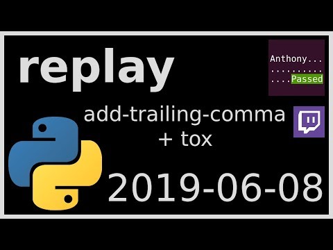 replay - add-trailing-comma + tox - 2019-06-08