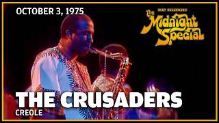 Creole - The Crusaders | The Midnight Special