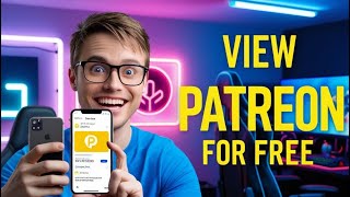 Watch Patreon Content For Free | Android & Iphone
