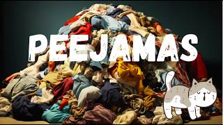 PEEJAMAS ))))