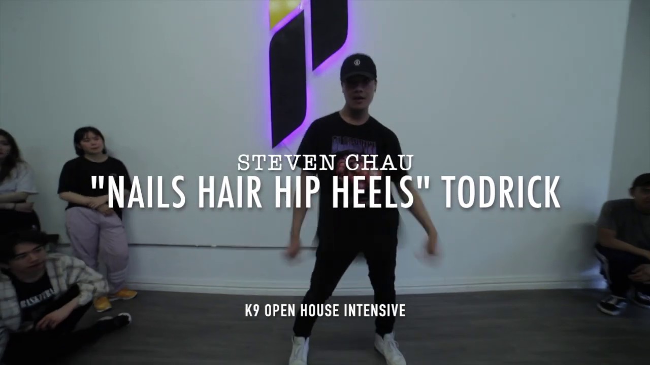 "Nails Hair Hip Heels" Todrick Steven Chau Choreography YouTube