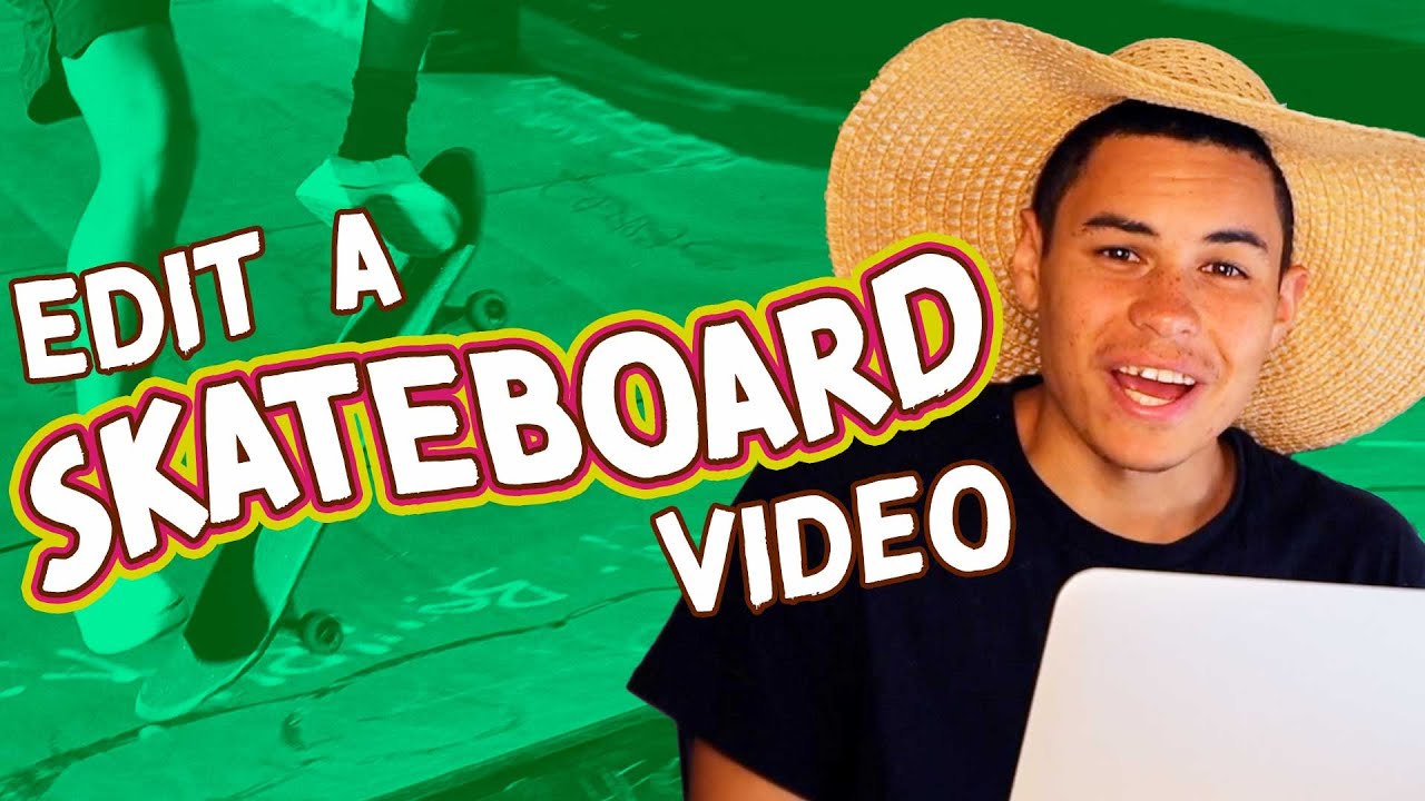 Kickflip Video Editing Tricks with Sunhatkid 