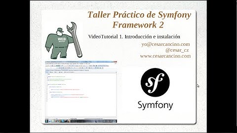 VideoTutorial 1 Taller Práctico de Symfony Framework 2. Introducción e instalación