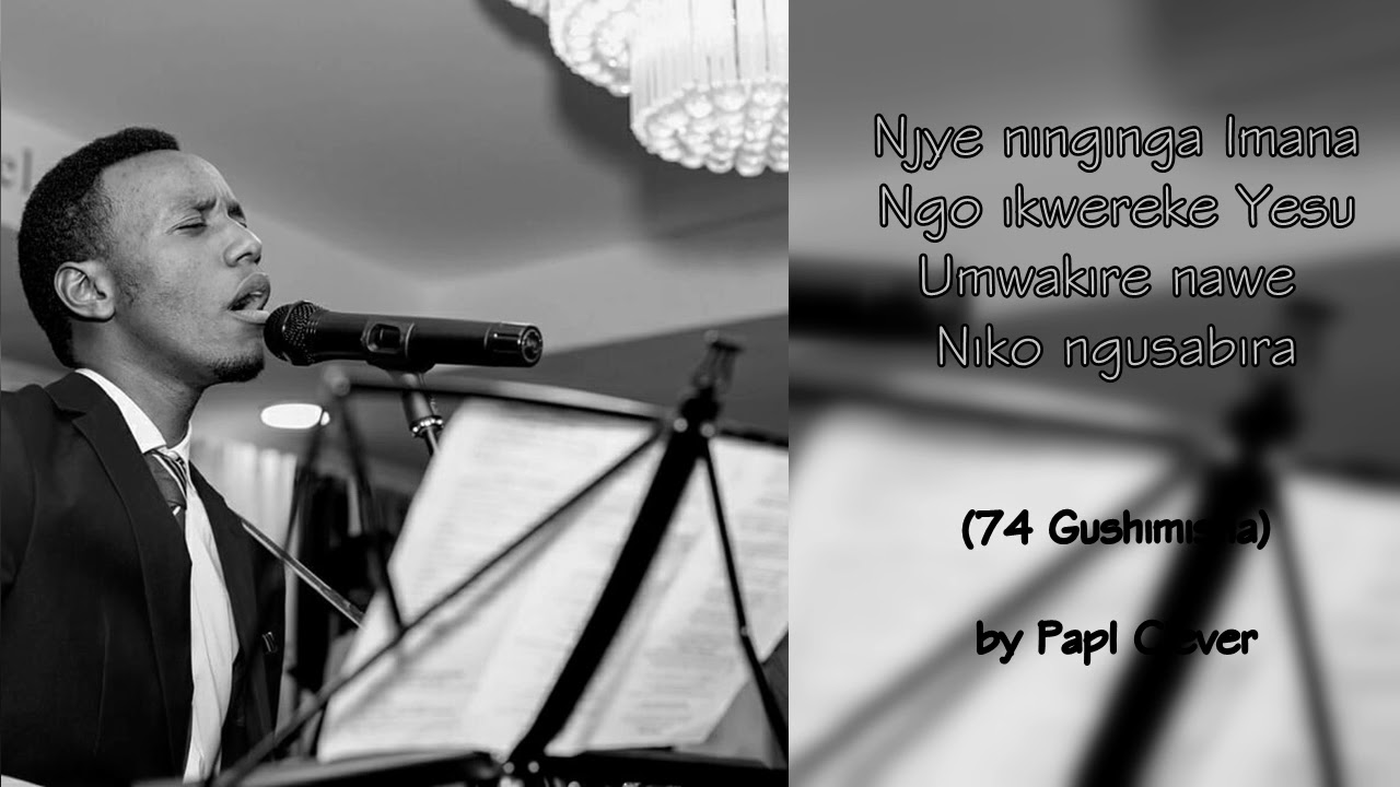 NJYE MFITE UMUKIZA (74 Gushimisha) by PaPi Clever