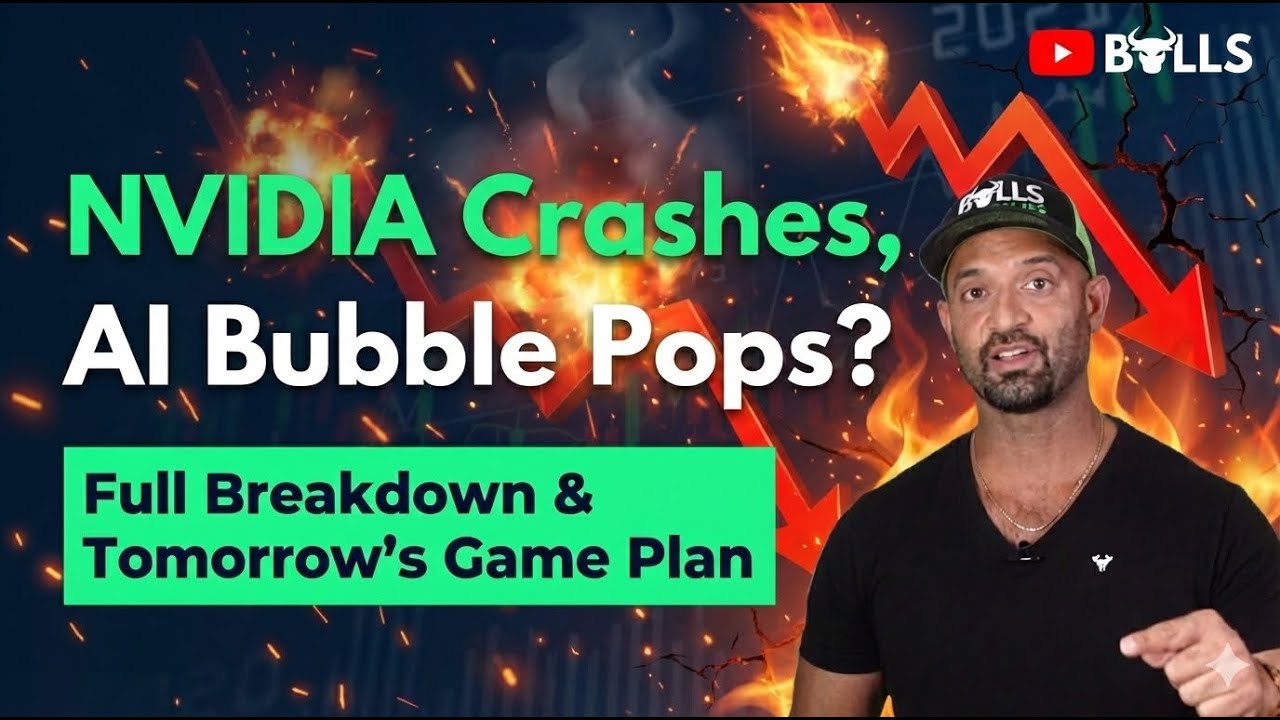 NVIDIA Crashes, AI Bubble Pops? Full Breakdown & Tomorrow’s Game Plan ...