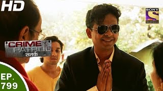 Crime Patrol - क्राइम पेट्रोल सतर्क - Ep 799 -Case 31 / 2017- 5th May, 2017