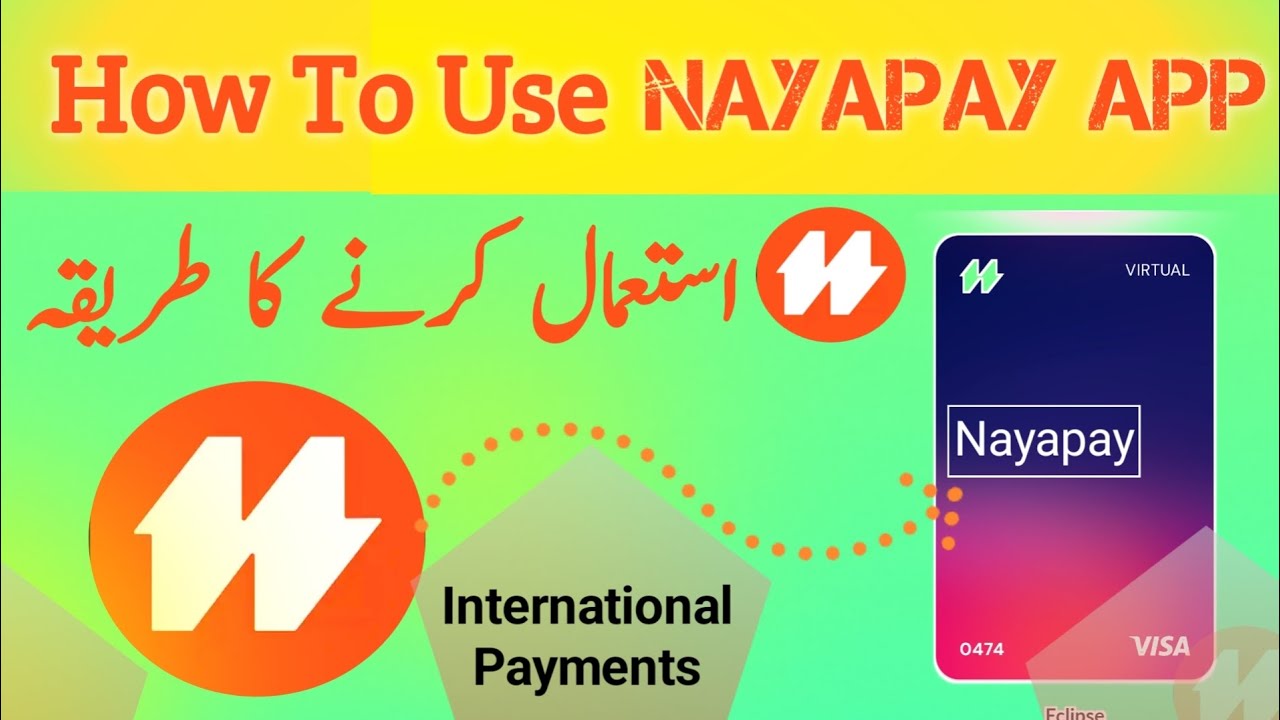 How to use nayapay account nayapay application | Benefits of nayapay international payment