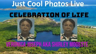 Celebration of Life Veronica Joseph  AKA Shirley Modeste
