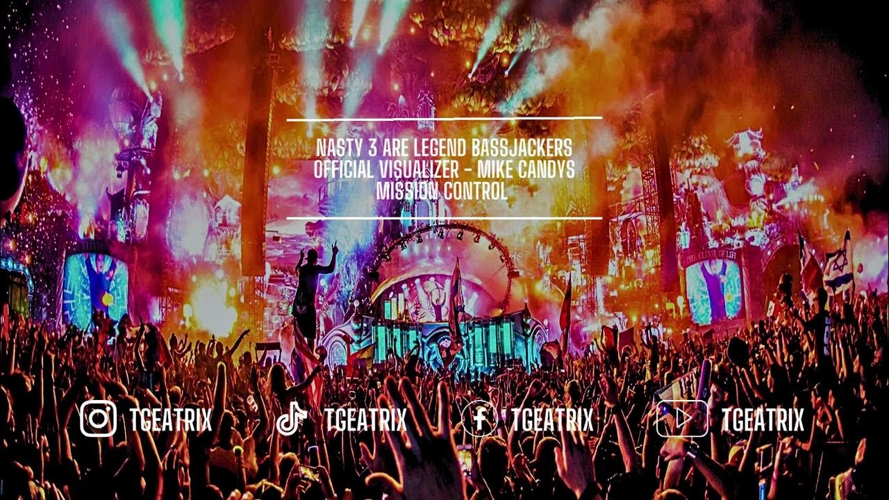 Nasty 3 Are Legend Bassjackers OFFICIAL VISUALIZER - Mike Candys Mission Control (Tgeatrix Mashup) Nasty 3 Are Legend Bassjackers OFFICIAL VISUALIZER - Mike Candys Mission Control (Tgeatrix Mashup)