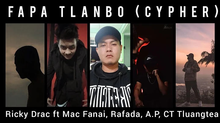 Fapa Tlanbo (cypher) - Ricky Drac ft Mac Fanai, Rafada, A.P, CT Tluangtea