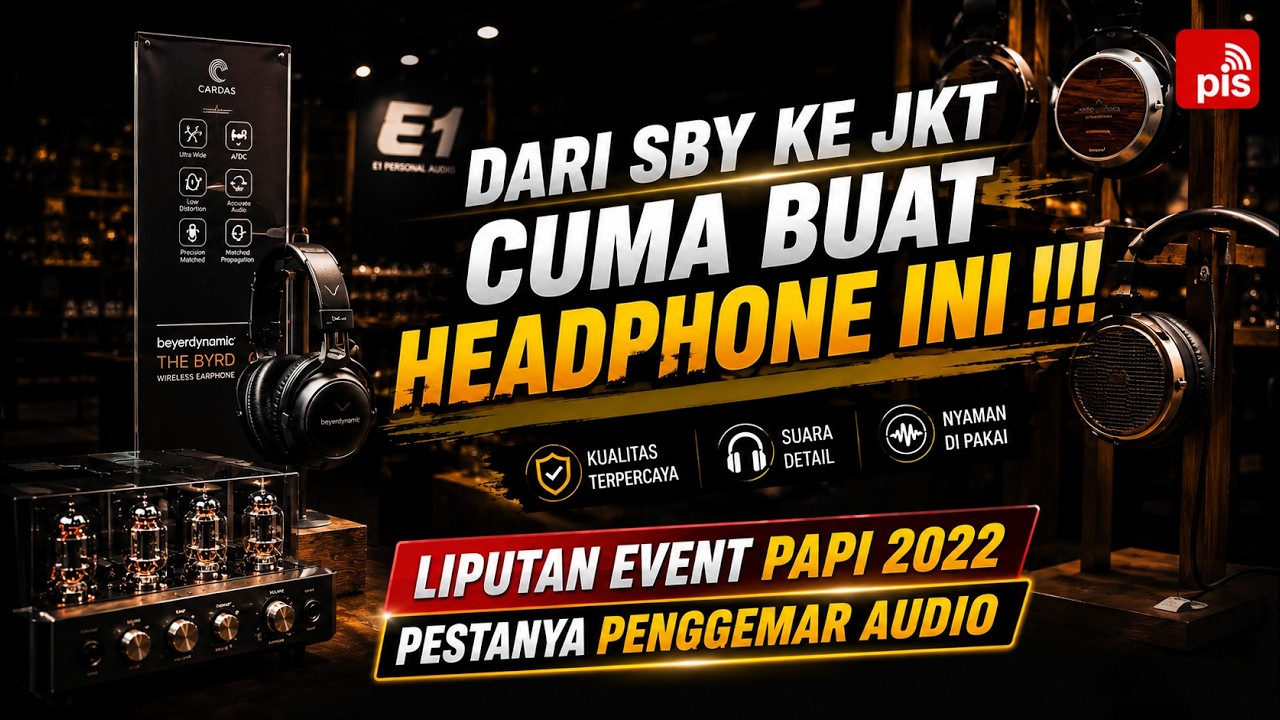 KESERUAN EVENT AUDIOPHILE DI JAKARTA !!! BANYAK JUGA YA PENGGEMAR AUDIO - PAPI 2022