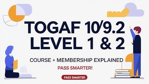 TOGAF 10 vs TOGAF 9.2 Which is EASIER to Pass?