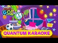 Just fine  quantum karaoke  a singalong special  gizmogo s01 e11