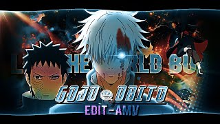 Gojoobito Editamv Let The World Burn