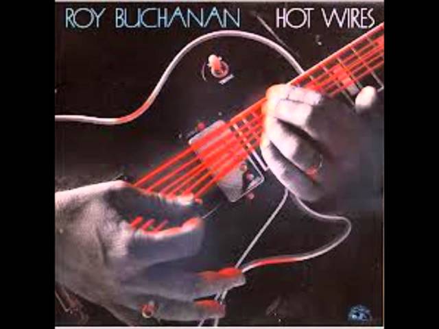 Roy Buchanan - High Wire