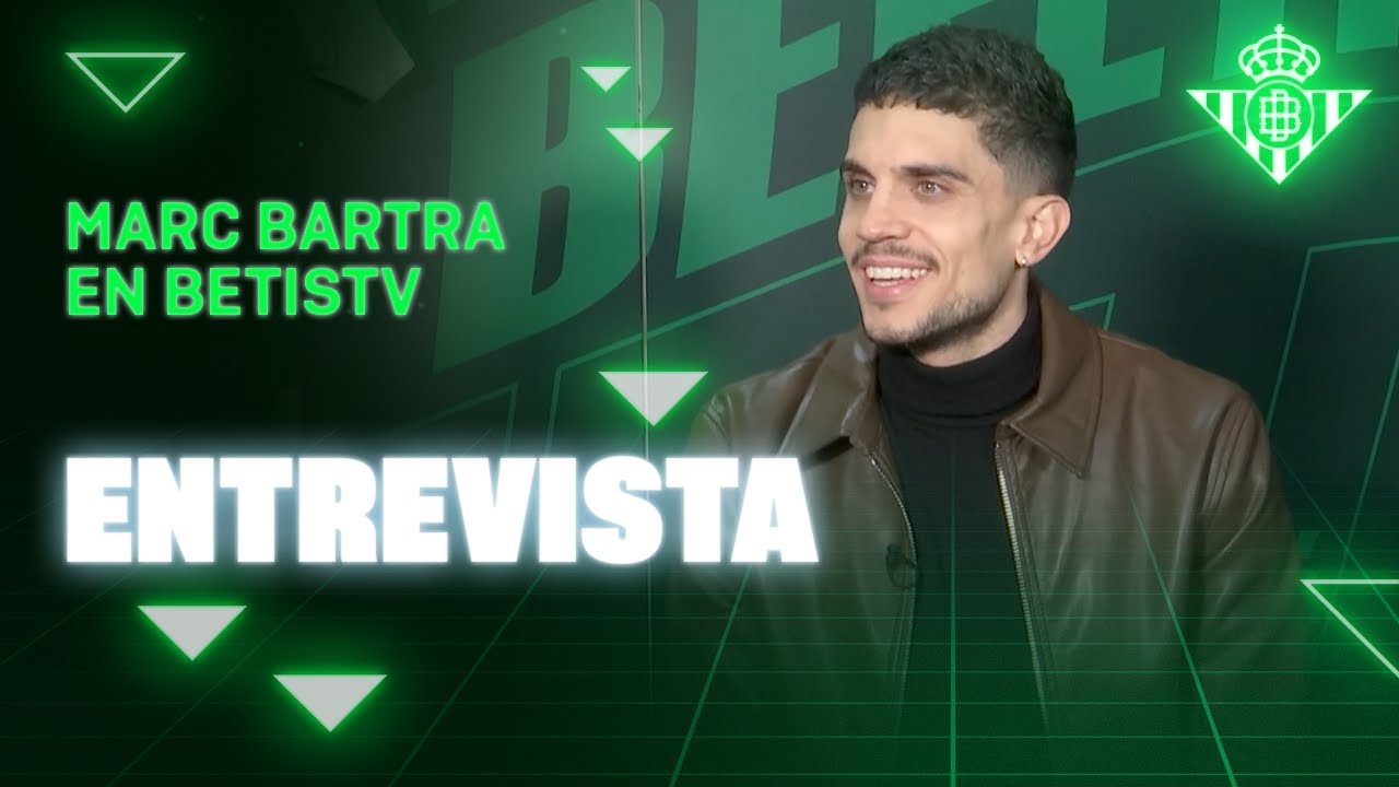 La entrevista de MARC BARTRA con BetisTV 📺💚 | ENTREVISTA | Real BETIS Balompié