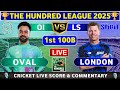 London Spirit vs Oval Invincibles, 1st 100B Live Match Analysis and Discussion LS vs OI