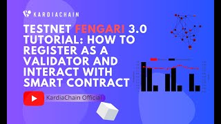 Testnet Fengari 3.0 Tutorial: How to register as a validator and interact with smart contract