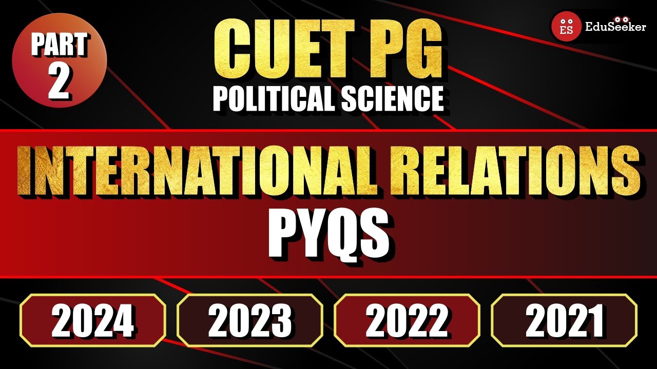 Let's Revise for CUET 2025 | International Relations PYQs | CUET PG ...