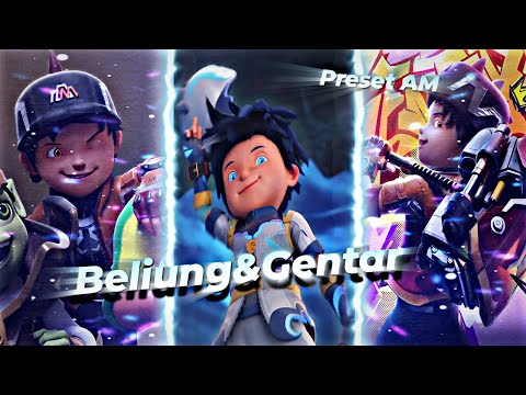 PRESET AM 🎟️ JJ BOBOIBOY GENTAR & BELIUNG 😎 - DJ BEAUTY AND BEAT SLOW 😋☕ - B-Galaxy Editz