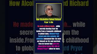 How Alcoholism Ruined Richard Pryor ’s life#shorts