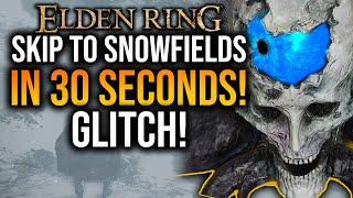 Skip to Consecrated Snowfields in 30 seconds on Elden RIng Glitch!
