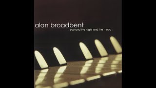 You And The Night And The Music - Alan Broadbent Trio