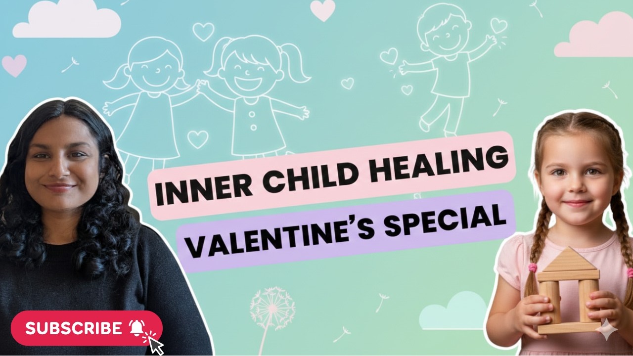 Inner child healing (valentine's day special)