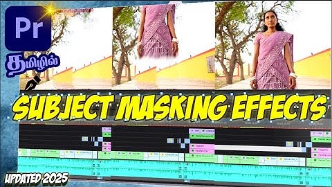 How to create a subject masking effect in Premiere Pro tamil II Part-3 II Premiere pro Tutorial 2025