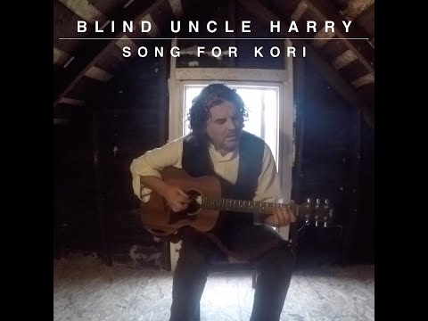 Song For Kori by Blind Uncle Harry