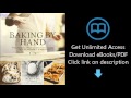 Baking By Hand: Make the Best Artisanal Breads and Pastries Better Without a Mixer
