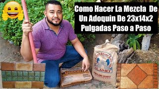 🧱 Como Hacer La Mezcla Para Un Adoquin De 23 x 14 x 2 Pulgadas Paso a Paso 🧱