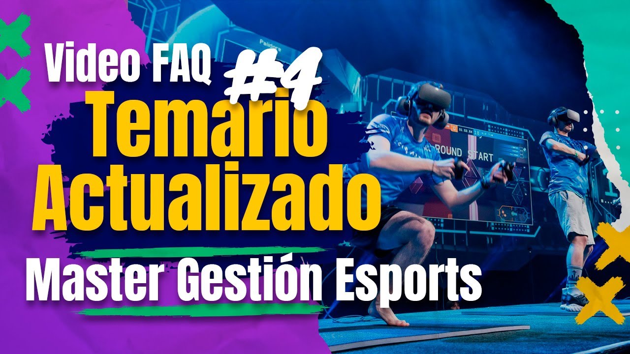 Esports Faq Video FAQ 13ª Edición Master Gestión Esports: Temario Actualizado - YouTube