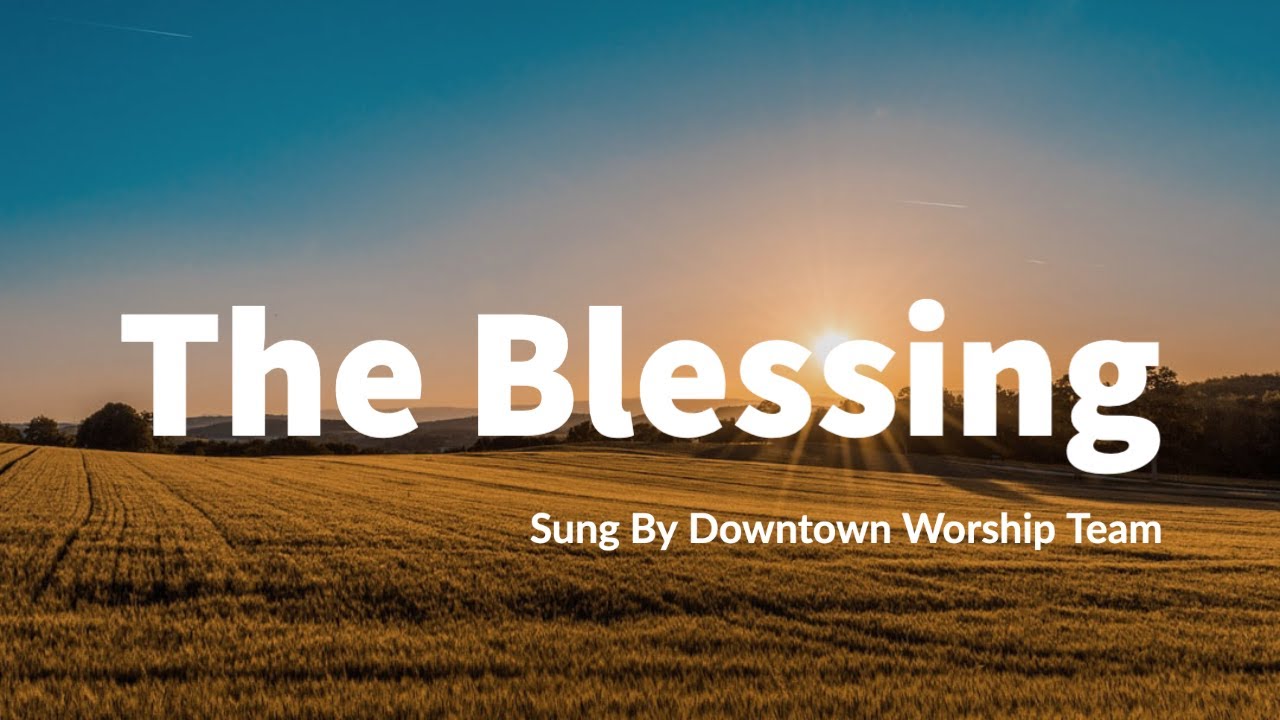 The Blessing - YouTube