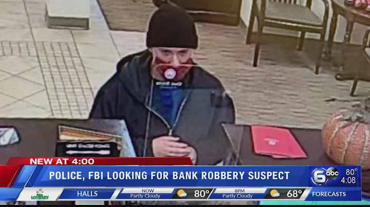 Police, FBI looking for bank robbery suspect