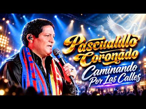 Caminando Por Las Calles | Pascualillo Coronado | Chicha Fest
