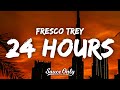Fresco Trey 24 Hours Lyrics mp3