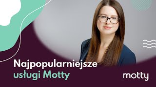 Najpopularniejsze Usługi W Ofercie Motty The Most Popular Products In Motty Offer