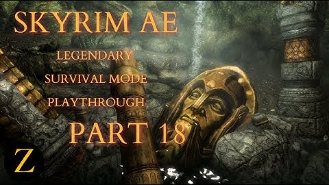 Skyrim Anniversary Edition / Legendary Difficulty Survival Mode Part 18 - Picking Up The Pieces