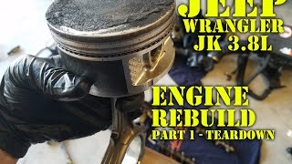 Jeep Wrangler JK 3.8L Engine Rebuild Part 1  Dissassembly/Teardown
