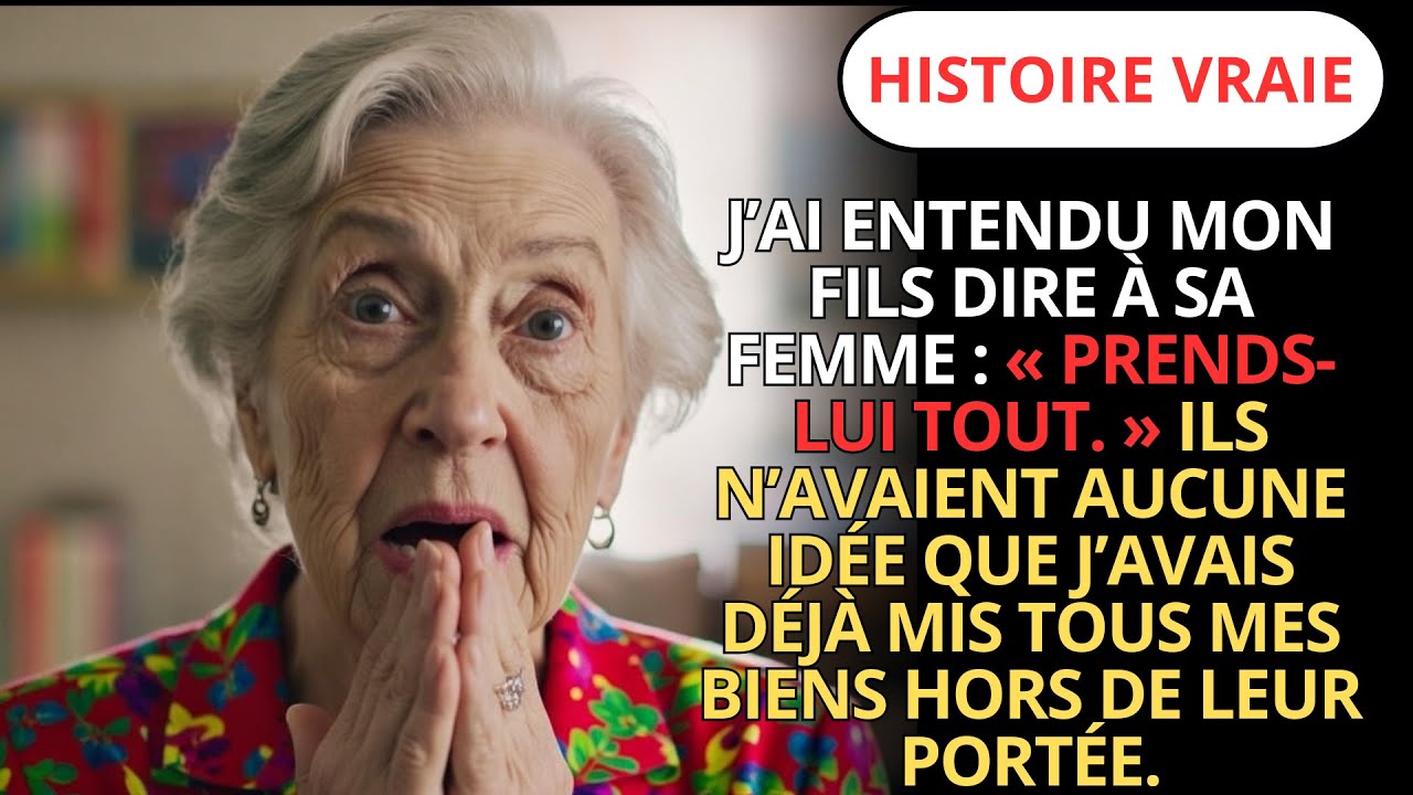 J’ai surpris mon fils disant à sa femme : « Prends tout à cette femme. » Ils n’avaient aucune idée..