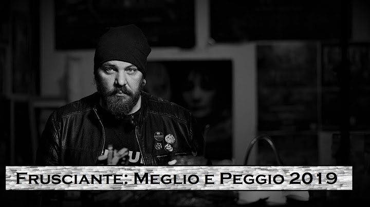 Frusciante: Meglio e Peggio 2019