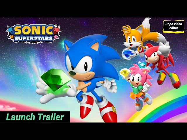 Sonic Superstars - Launch Trailer