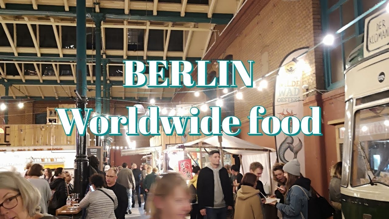 [Wok wanders] BERLIN - Worldwide food - 柏林国际美食加街头小吃