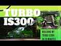 Building My Turbo IS300 In Ten Minutes