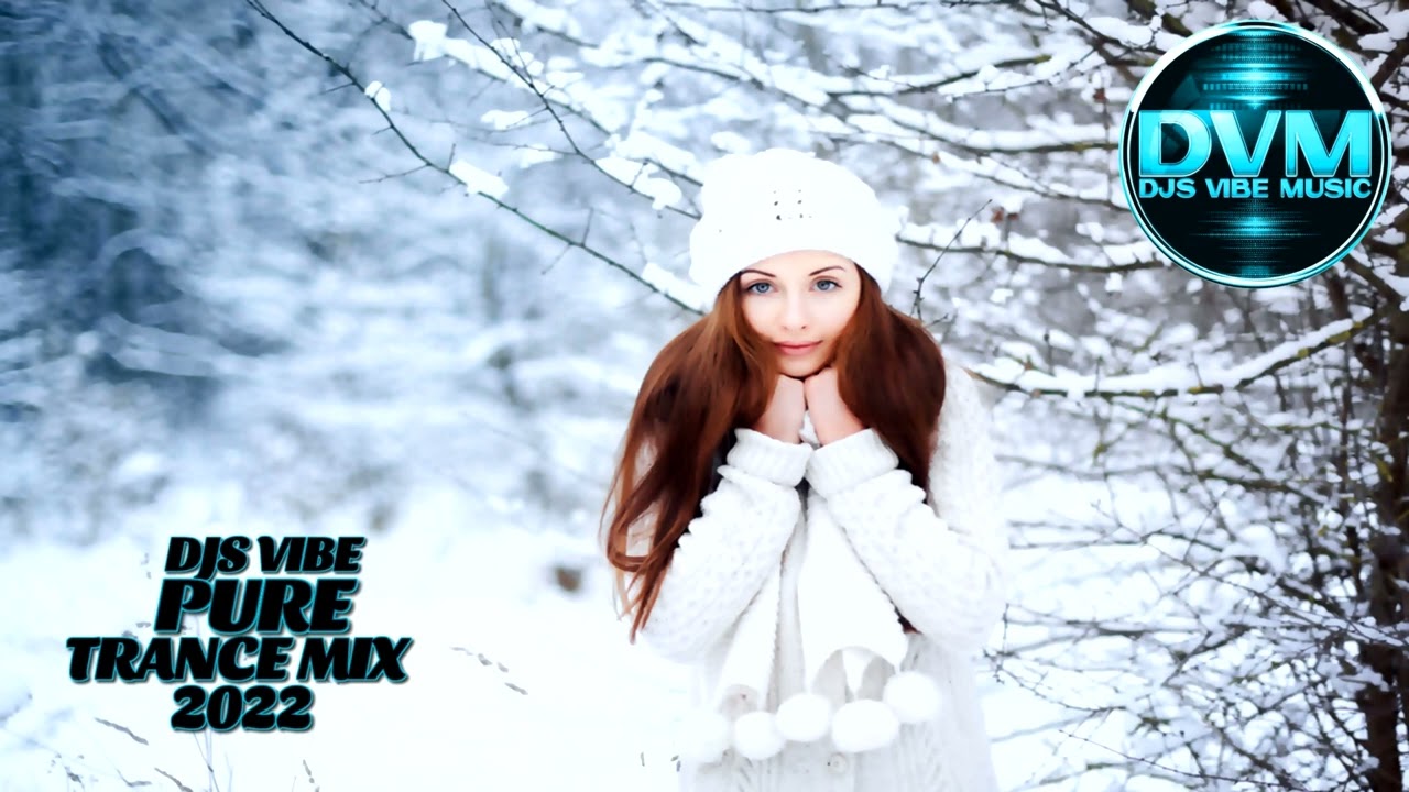 Djs Vibe - Pure Trance Mix 2022