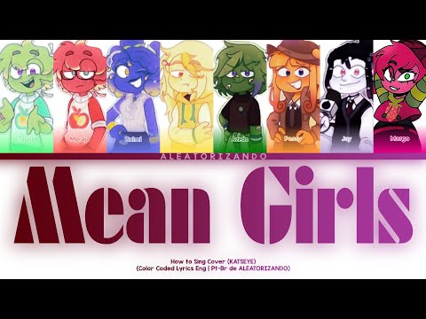 Se 'Mundo Torajo' cantasse 'Mean Girls' (Color Coded Lyrics) de ALEATORIZANDO