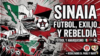 ⚽️🏴 UD SINAIA: El Club MEXICANO fundado por EXILIADOS ANARQUISTAS 🇲🇽 Resultados St. Pauli y Rayo ⚡️
