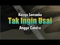 Tak Ingin Usai Keisya Levronka | Angga Candra (Lirik)